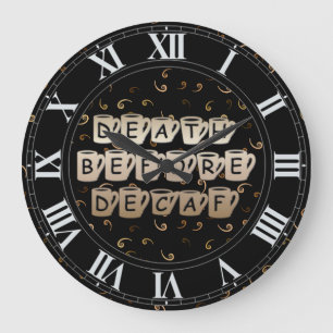 Grande Horloge Ronde Death Before Decaf Coffee Humor Wall Clock