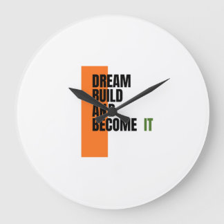 Grande Horloge Ronde Dream. Build. Become. – Inspirational Growth & Suc
