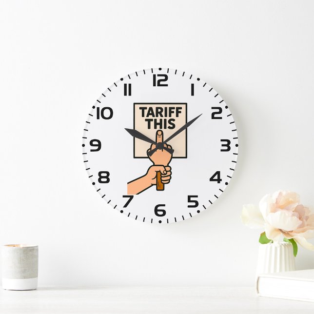 Grande Horloge Ronde Drôle panneau de protestation Tarif Ce doigt moyen (Créateur téléchargé)
