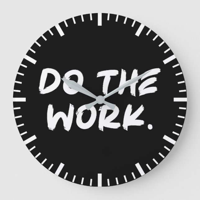 Grande Horloge Ronde Faire Le Travail - Succès Hustle Gym Motivationnel (Recto)