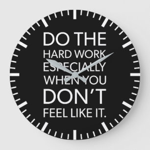 Grande Horloge Ronde Faites le travail difficile - Succès et motivation