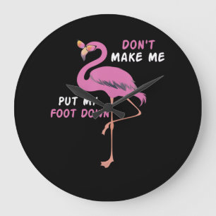 Grande Horloge Ronde Flamingo   Flamingo With Glasses Dont Make Me Put