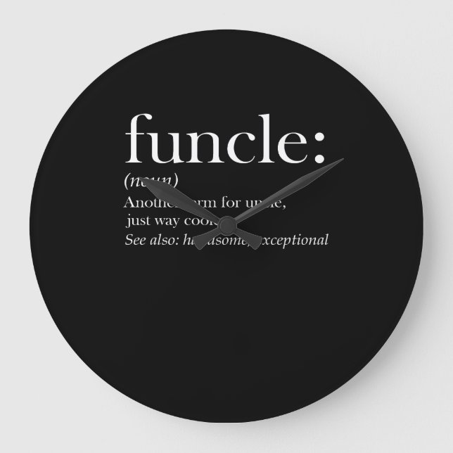 Grande Horloge Ronde Funcle Un Autre Terme Pour Uncle Just Way Glacière (Recto)