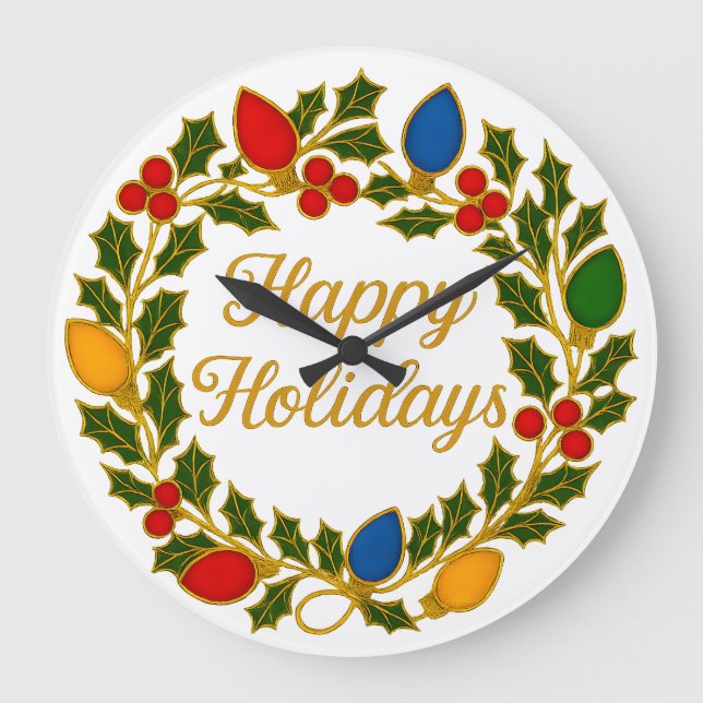 Grande Horloge Ronde Happy Holidays Wreath Christmas Lights and Holly (Recto)