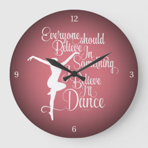 Grande Horloge Ronde Je crois que je vais danser