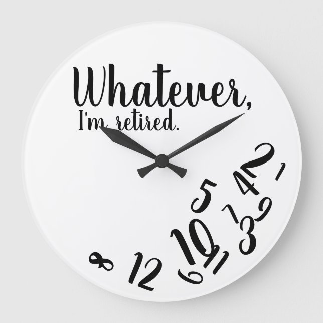 Grande Horloge Ronde Je suis Retraité Drôle Retraite Simple Blanc (Recto)