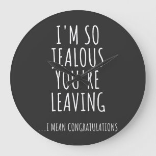 Grande Horloge Ronde Je suis si jalouse que tu pars