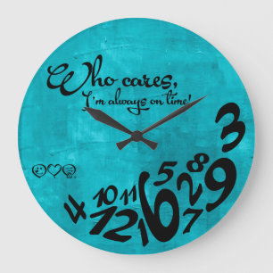 Grande Horloge Ronde Je suis toujours à l'heure ! - bleu rustique