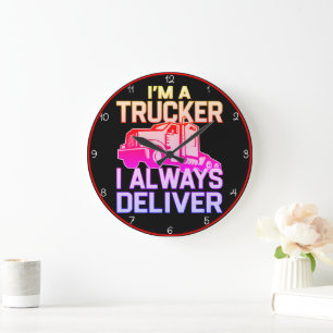 GRANDE HORLOGE RONDE JE SUIS UN TRUCKER QUE JE FOURNIS TOUJOURS