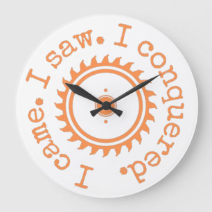 Grande Horloge Ronde Je Suis Venu Voir Que J'Ai Conquis