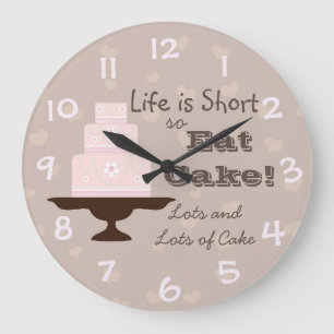 Grande Horloge Ronde "La vie est courte, mangez du gâteau"