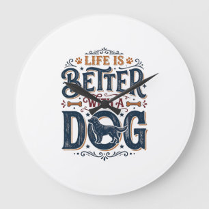 Grande Horloge Ronde La vie est meilleure avec un chien dessin de gravu
