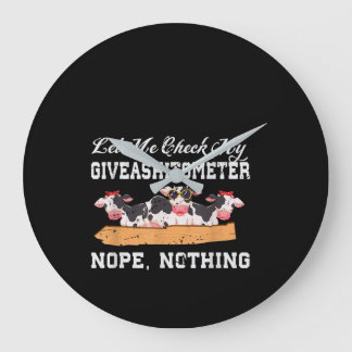 Grande Horloge Ronde Laisse-Moi Vérifier Mon Giveashitomètre Non, Rien 