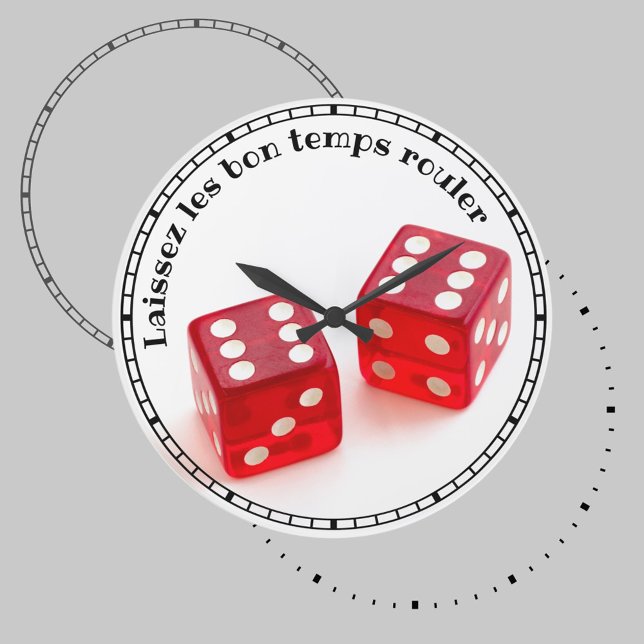 Grande Horloge Ronde Laissez les bons temps Rouler Dice (Créateur téléchargé)
