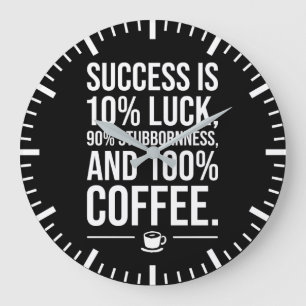 Grande Horloge Ronde Le Succès Est 100% Café - Drôle Motivationnel