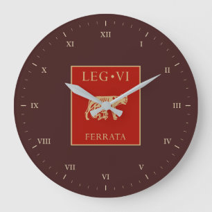Grande Horloge Ronde Legio VI Ferrata Vexillum avec chiffres romains