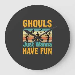 Grande Horloge Ronde Les goules veulent juste s'amuser Design Halloween