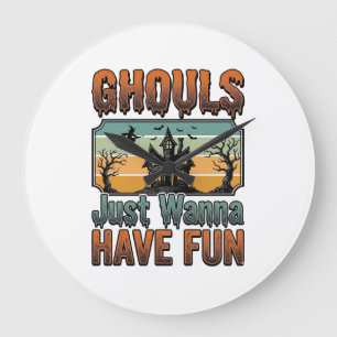Grande Horloge Ronde Les goules veulent juste s'amuser Halloween vintag