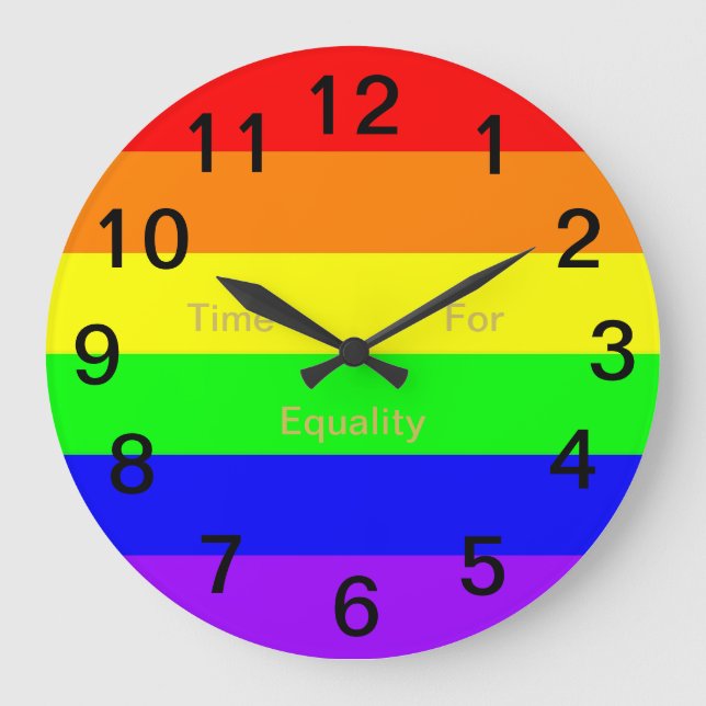 Grande Horloge Ronde LGBT Gay Pride de Rainbow Flag ! Time For Equality (Recto)