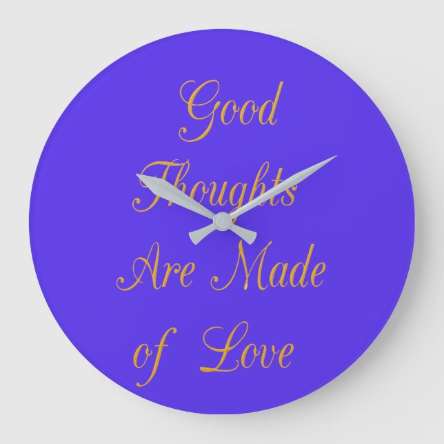 Grande Horloge Ronde Love Create Your Own Good Thoughts (Recto)