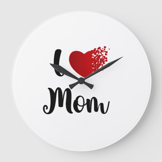 Grande Horloge Ronde Mother's Day I Love Mom Heart Explosion Gift  (Recto)