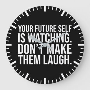 Grande Horloge Ronde Ne faites pas rire l'avenir - Motivationnelle amus