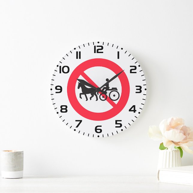 Grande Horloge Ronde No Horse Drawn Vehicles Sign (Créateur téléchargé)
