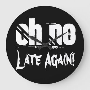 Grande Horloge Ronde Oh, pas de retard de nouveau la typographie des ci