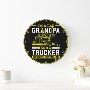 Grande Horloge Ronde Papa Grand-Père Trucker : Rien Ne Me Fait Peur