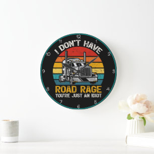 Grande Horloge Ronde Pas de Road Rage, tu es juste Idiot