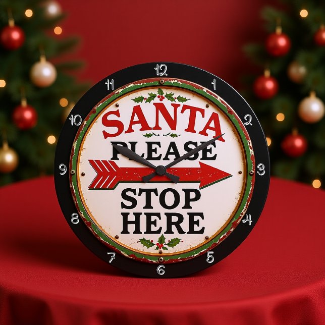 Grande Horloge Ronde Père Noël S'Il Vous Plaît Arrêter Ici Signer (Créateur téléchargé)