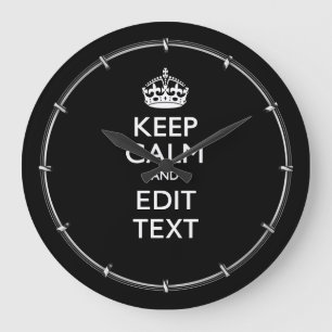 Grande Horloge Ronde Personalized KEEP CALM Have Your Text on Black