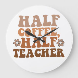 Grande Horloge Ronde Professeur moitié café moitié retour à l'école ens