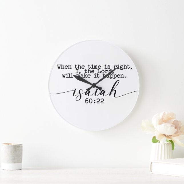 Grande Horloge Ronde Quand le temps est juste, je le Seigneur (Maison)