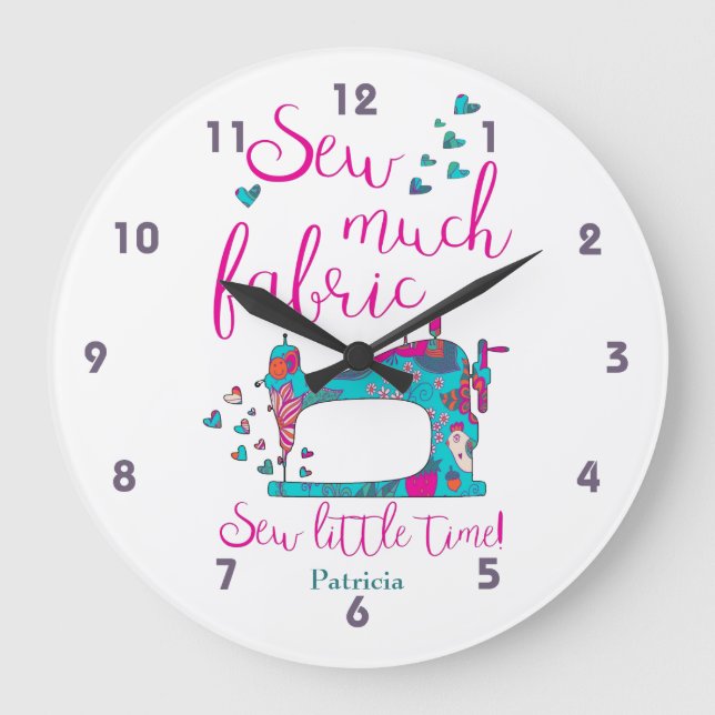 Grande Horloge Ronde Sew Much Fabric Sew Little Time Sewing (Recto)