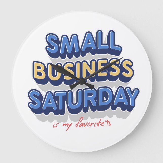 Grande Horloge Ronde Small Business Saturday est mon préféré (Recto)