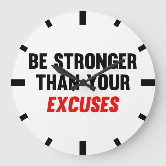 Grande Horloge Ronde Soyez Plus Forte Que Vos Excuses (Recto)