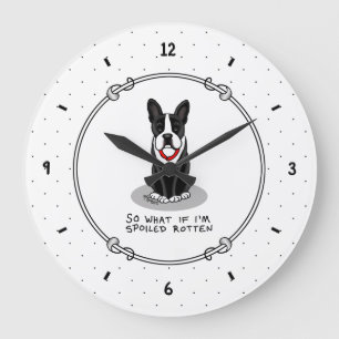 Grande Horloge Ronde Spoiled Rotten Boston Terrier (noir) mignon chien