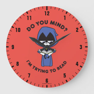 Grande Horloge Ronde Titans Ados, partez !   Raven "J'essaie de lire"
