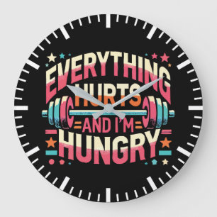 Grande Horloge Ronde Tout fait mal et j'ai faim - Gymnase drôle