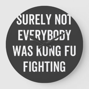 Grande Horloge Ronde Tout Le Monde N'Était Certainement Pas Kung Fu En
