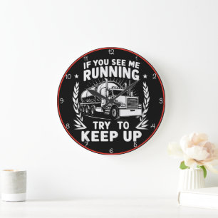 Grande Horloge Ronde Trucker en marche : Essayez de continuer