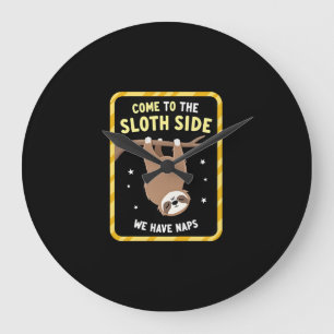 Grande Horloge Ronde Venez du côté des paresseux T-Shirt - Blague drôle