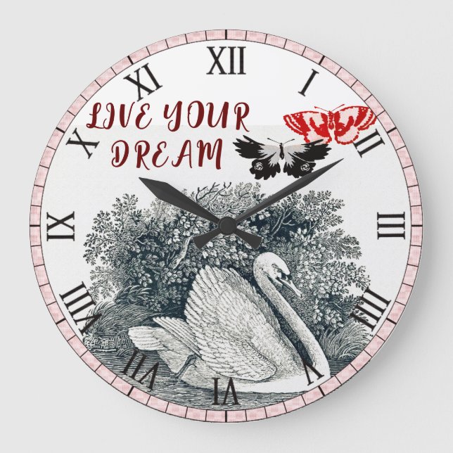 Grande Horloge Ronde Vivez Votre Rêve Comme Swan (Recto)