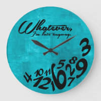 Whatever, i'm late anyway - aqua blue