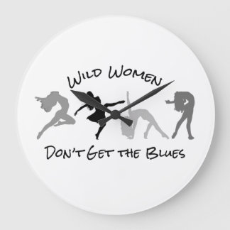 Grande Horloge Ronde Wild Women Don't Get the Blues Large Clock