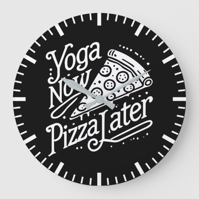 Grande Horloge Ronde Yoga Maintenant Pizza Plus Tard - Drôle Fitness (Recto)