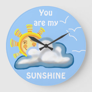 Grande Horloge Ronde You are my SUNSHINE