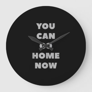 Grande Horloge Ronde You Can Go Home Now Funny Gym