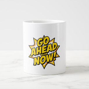 Grande Tasse Allez-y Maintenant